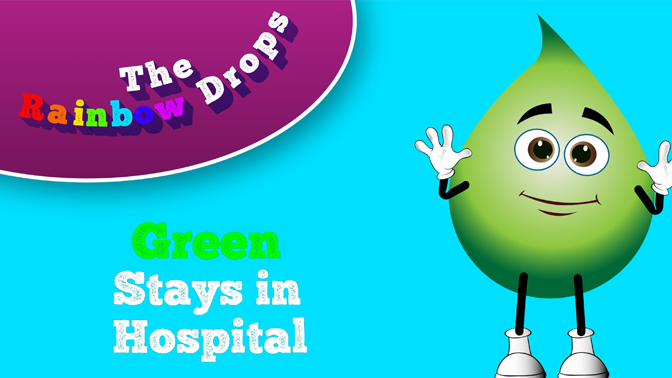 Green Stays in Hospital Educational Cartoon for children