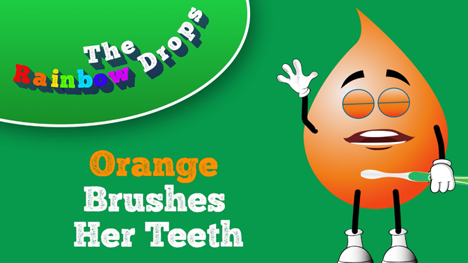 Orange Brushes Her Teeth Educational Cartoon for children